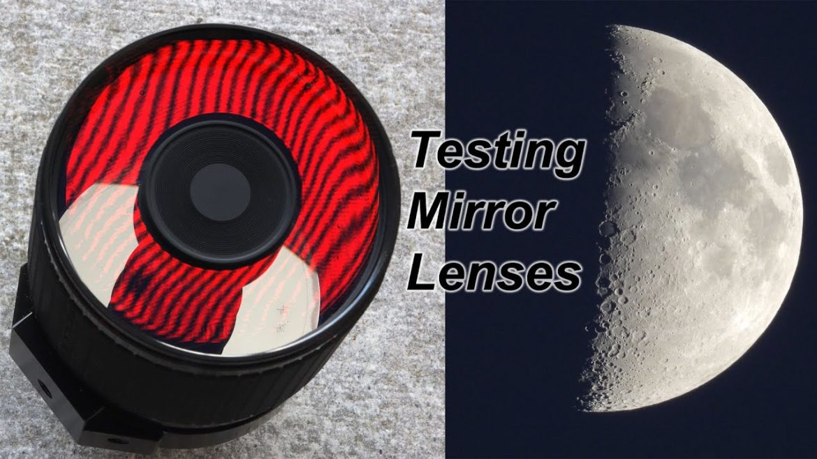 Camera Mirror Lenses Part 1: Visual and Interferometric Testing Camera Mirror Lenses Part 1: Visual and Interferometric Testing
