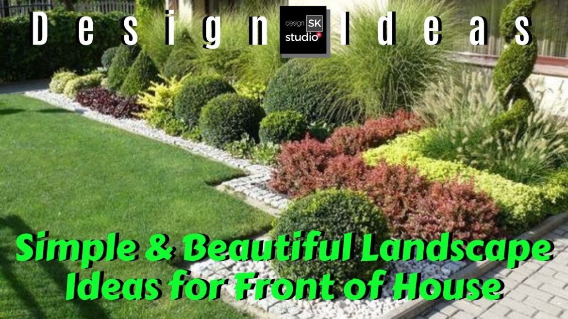 Simple and Beautiful Landscape Ideas for Front of House Simple and Beautiful Landscape Ideas for Front of House