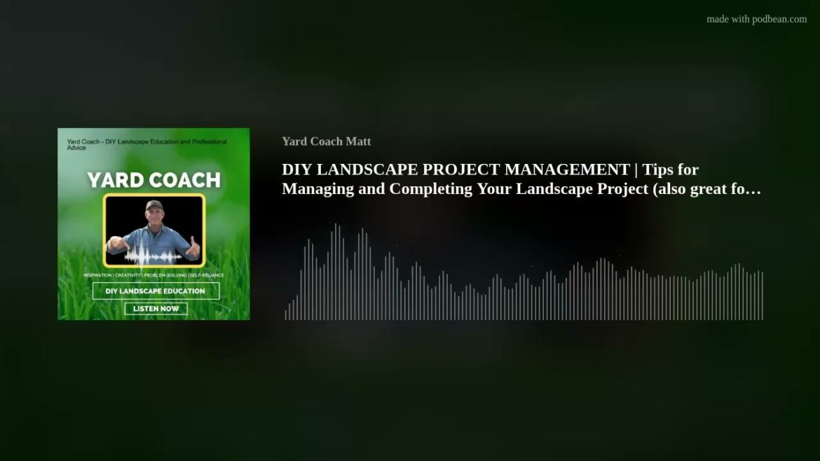 DIY LANDSCAPE PROJECT MANAGEMENT | Tips for Managing and Completing Your Landscape Project (also gre