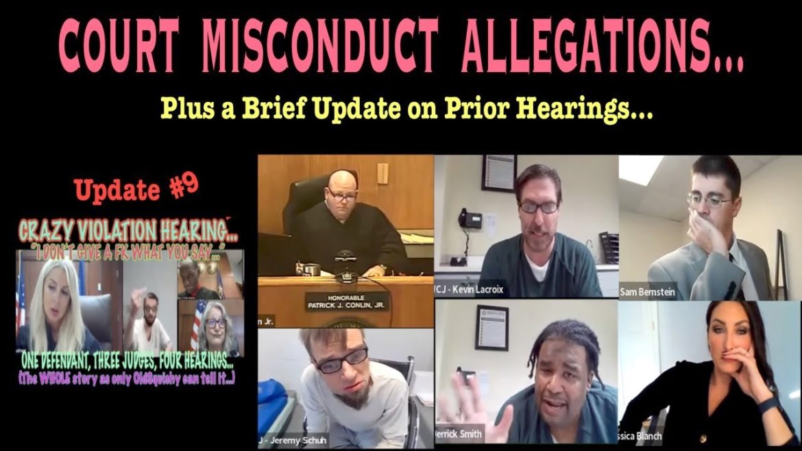 COURT MISCONDUCT ALLEGATIONS & CRAZY VIOLATION HEARING UPDATE…