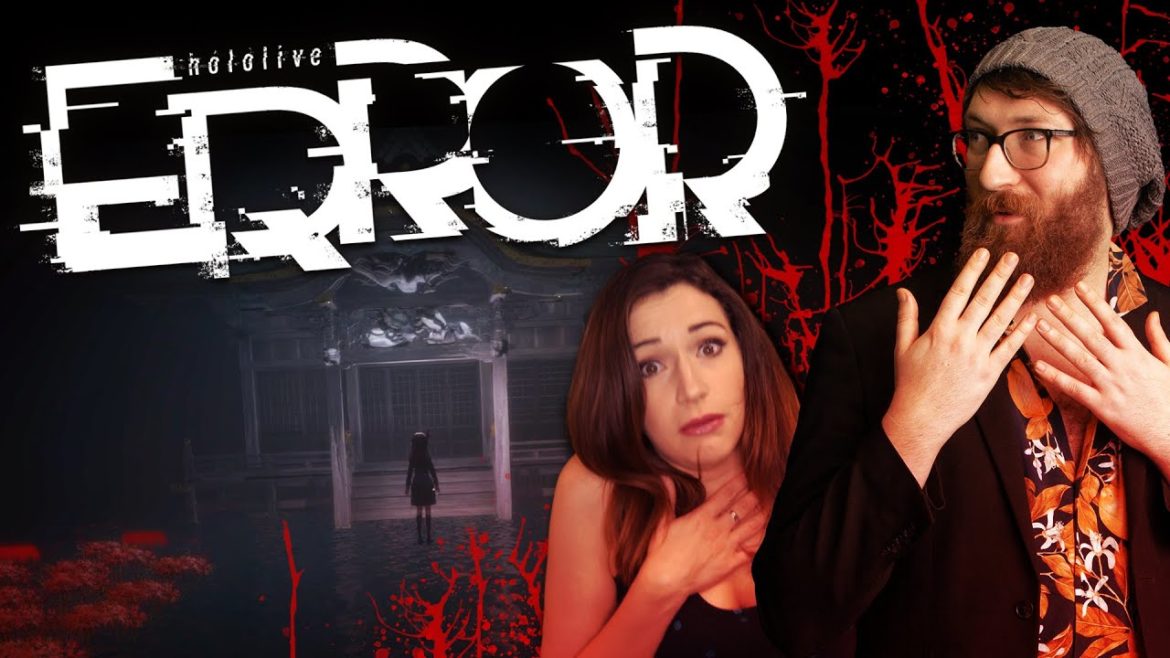 WE MAKE THE GAME SCARIER!  - HOLOLIVE ERROR