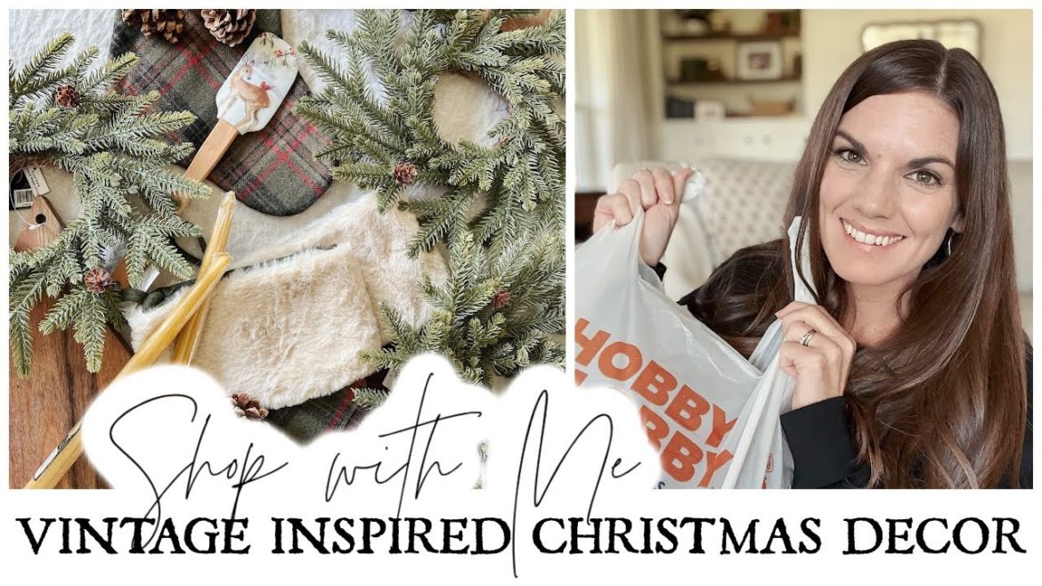Vintage Inspired Christmas Decor 2022 - Hobby Lobby Shop with Me