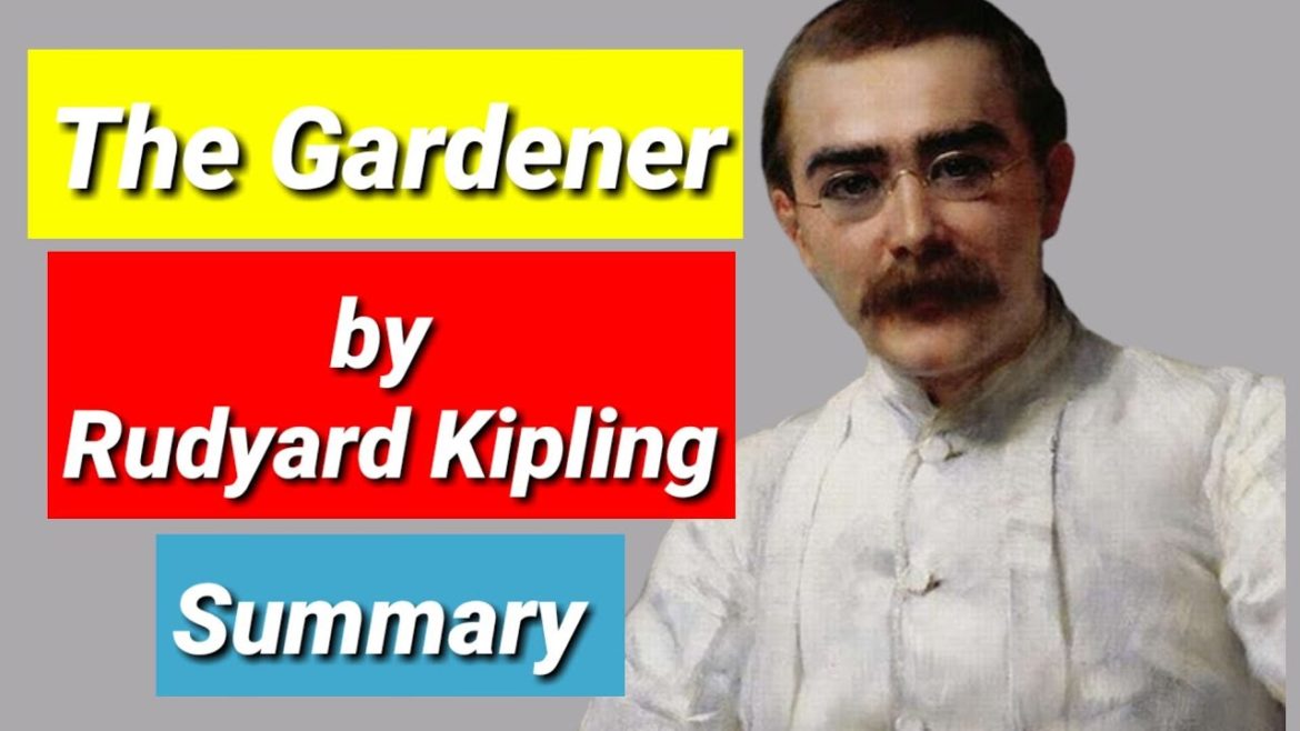 The Gardener Summary || Rudyard Kipling The Gardener Summary || Rudyard Kipling