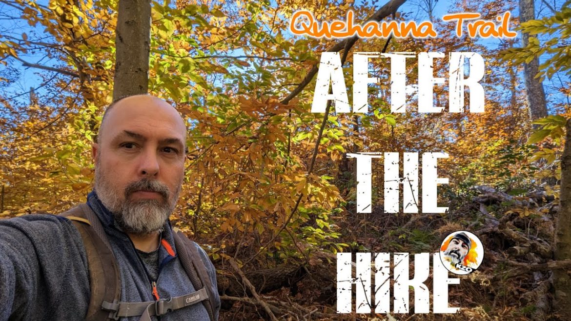 Quehanna Trail – After the Hike Quehanna Trail - After the Hike
