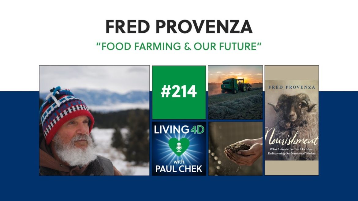 Episode 214 — Fred Provenza: Food, Farming and Our Future
