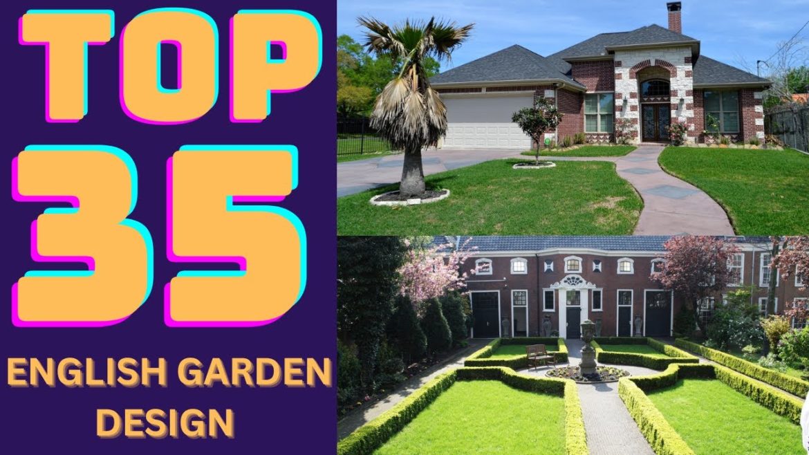 top 35  English garden design ideas