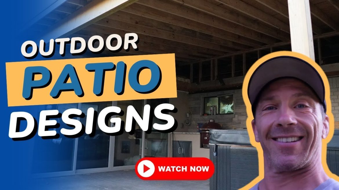 Outdoor Patio Designs | How To Choose The Right Outdoor Patio Design For Your Home