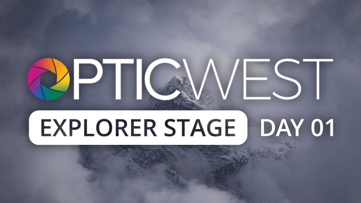 B&H OPTIC West Day 01 - Explorer Stage