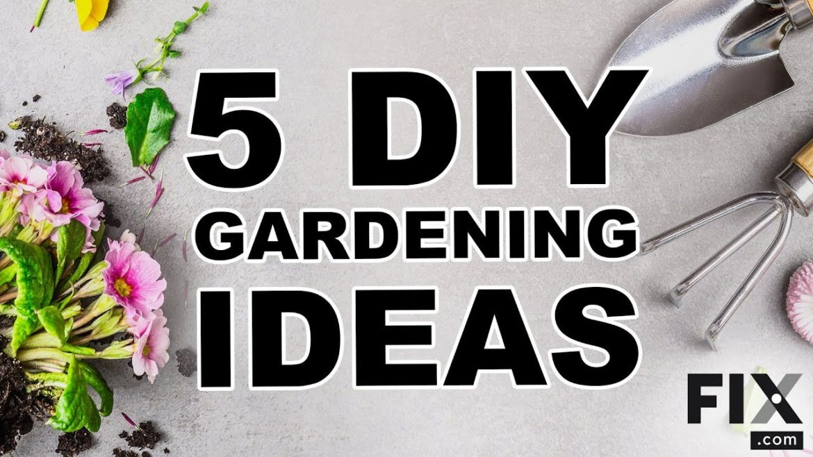 Lawn and Garden Tips: 5 DIY Gardening Ideas | FIX.com Lawn and Garden Tips: 5 DIY Gardening Ideas | FIX.com