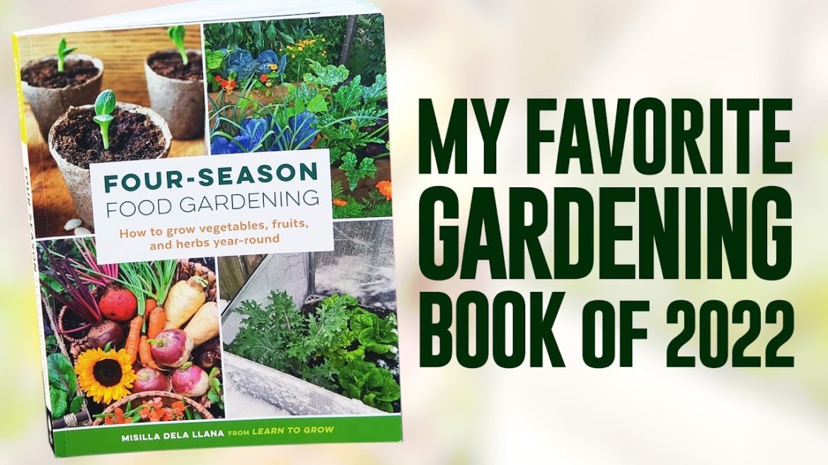 Is This the BEST Gardening Book in 2022? Four-Season Food Gardening