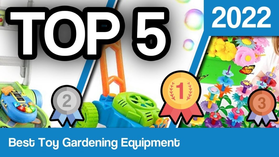 Best Toy Gardening Equipment (November 2022)