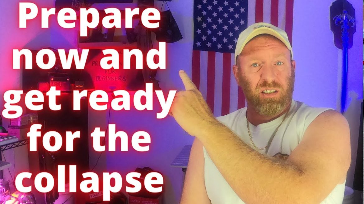 Prepare now and get ready for the collapse