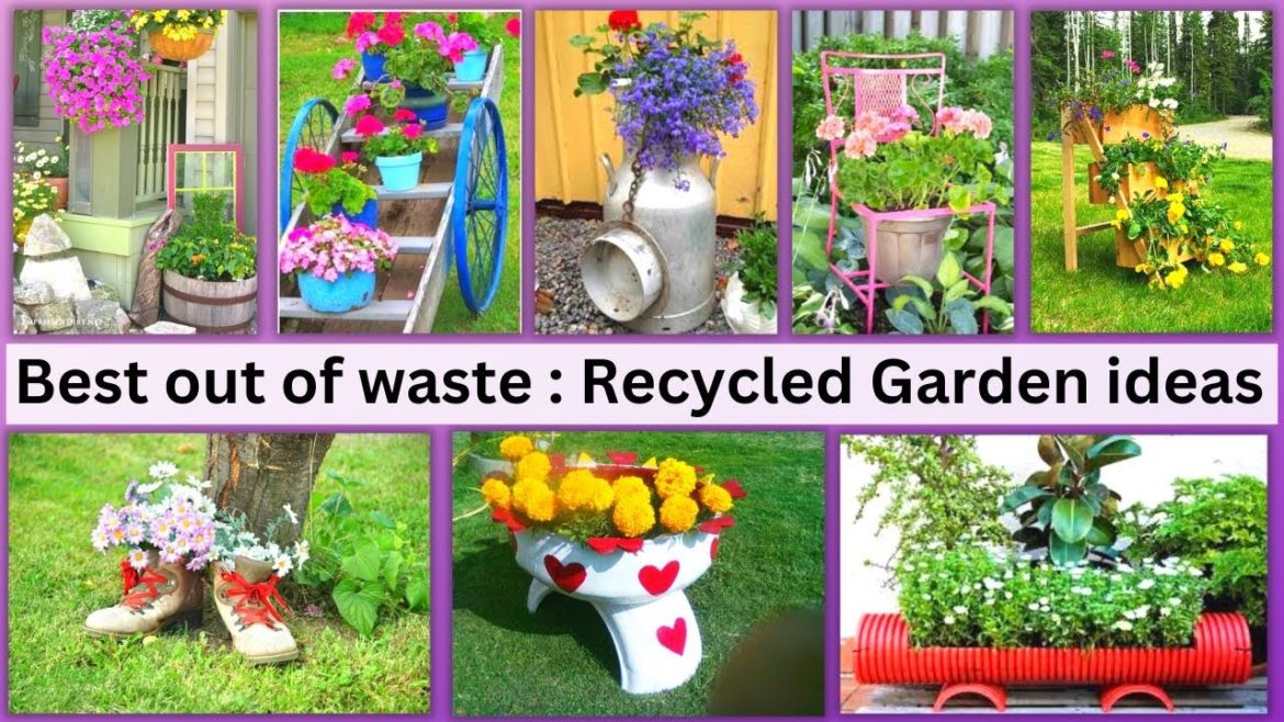 CREATIVE WAYS TO USE WASTE MATERIAL - tips for a successful recycled garden |best out of waste ideas