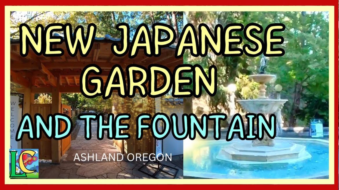 See The new Japanese Garden and Butler-Perozzi Fountain,  Lithia park ashland Oregon 2022