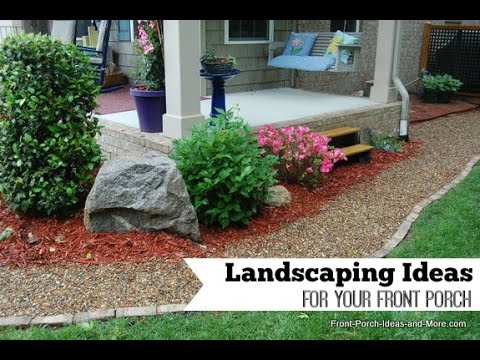 Front Porch Landscaping Ideas for You Front Porch Landscaping Ideas for You
