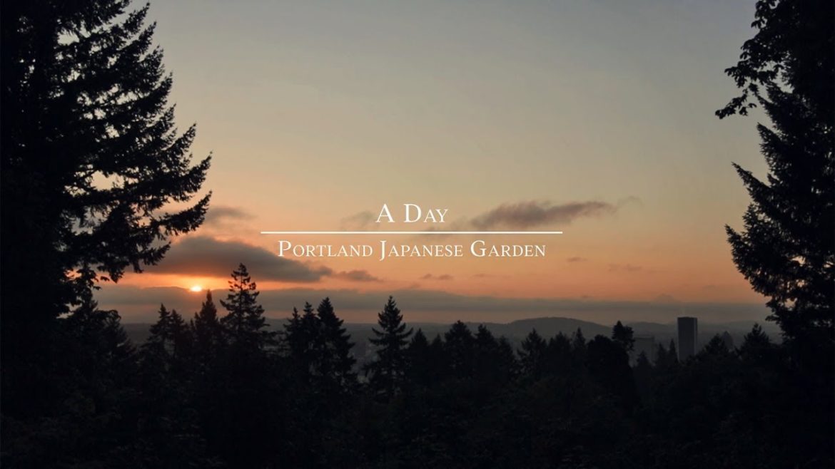 A Day | Portland Japanese Garden