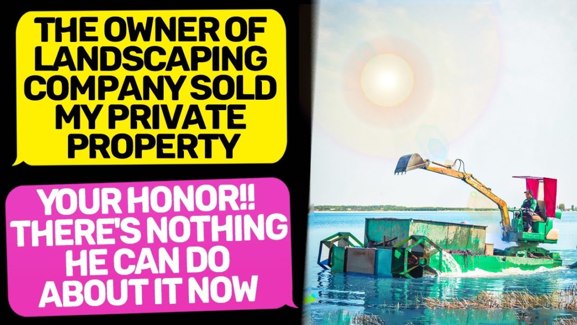 OWNER OF THE COMPANY SOLD MY PROPERTY! The Judge has a Surprise For You r/EntitledPeople OWNER OF THE COMPANY SOLD MY PROPERTY! The Judge has a Surprise For You r/EntitledPeople