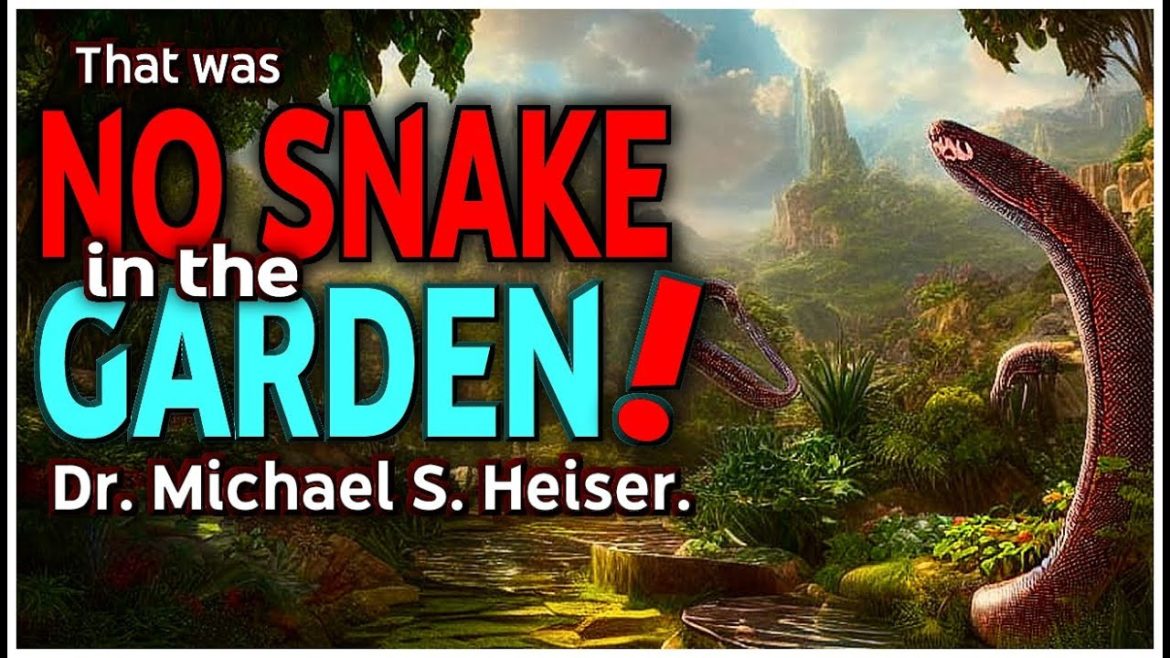 That was no serpent in the Garden of Eden with Dr Michael Heiser That was no serpent in the Garden of Eden with Dr Michael Heiser