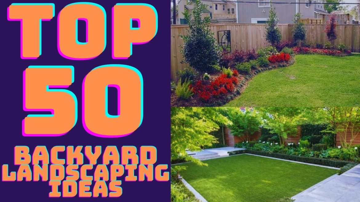 Top 50 Best Backyard Landscaping Ideas