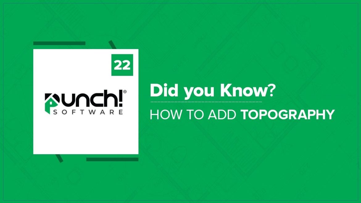 How to Add Topography in the Punch! Software v22 windows