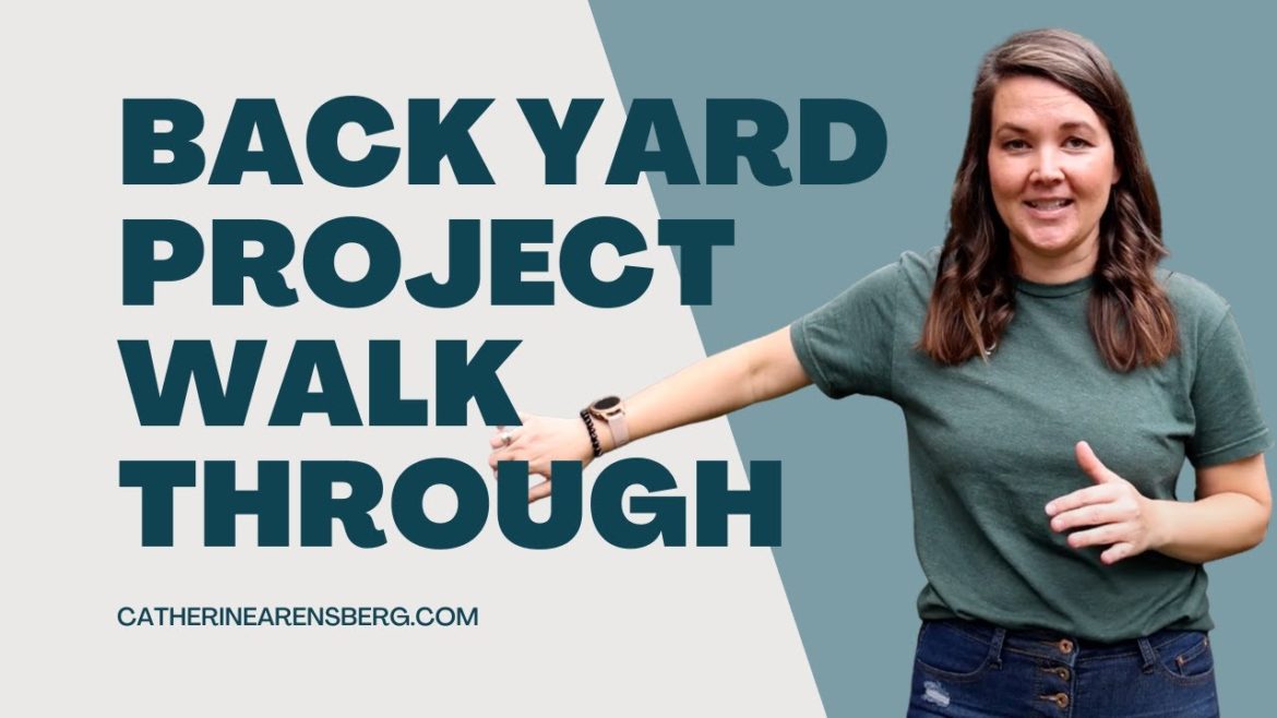 Backyard Renovation Project Part 1 | Catherine Arensberg