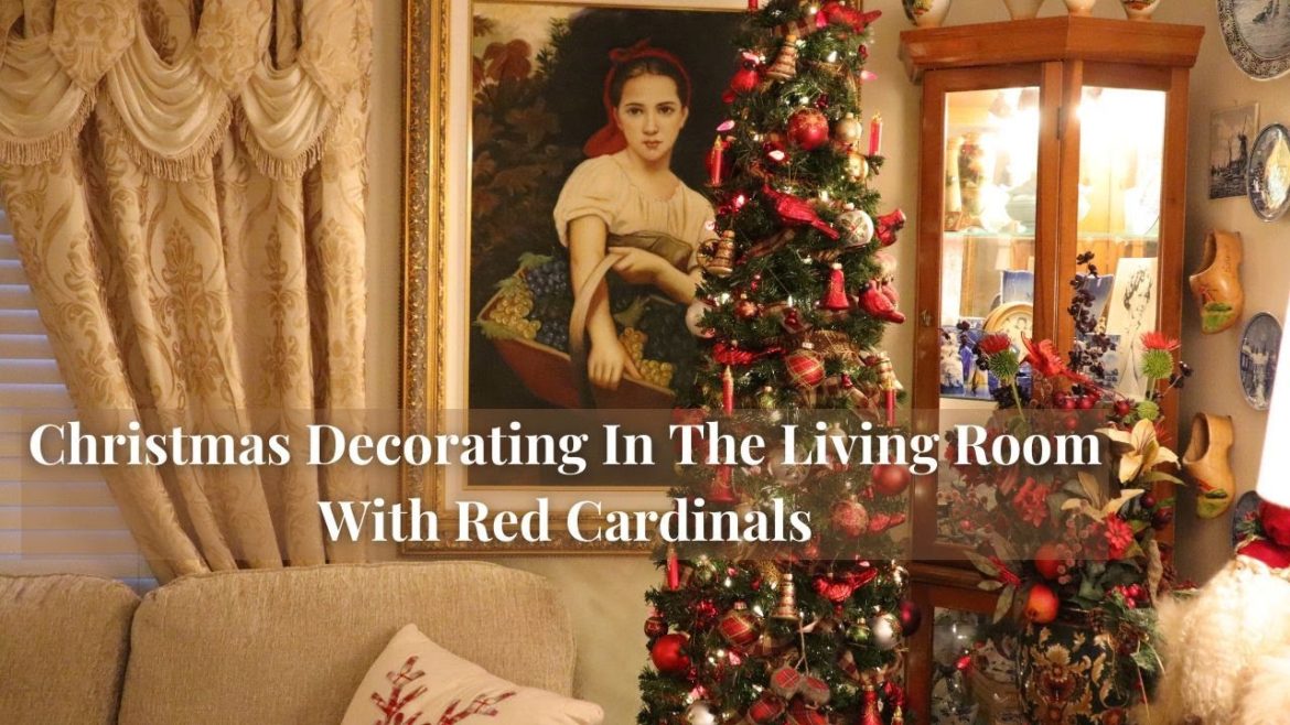 Decorating a Christmas Tree with Cardinals in the Living Room Decorating a Christmas Tree with Cardinals in the Living Room