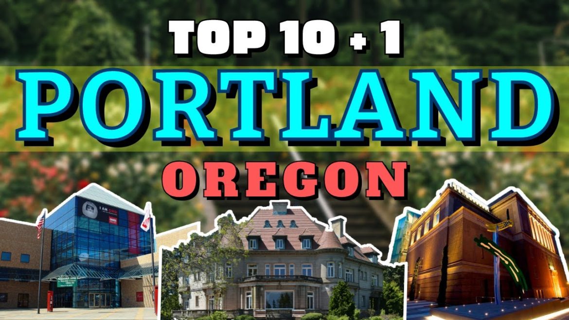 Places to See in Portland / Top 10+1 / Travel Guide