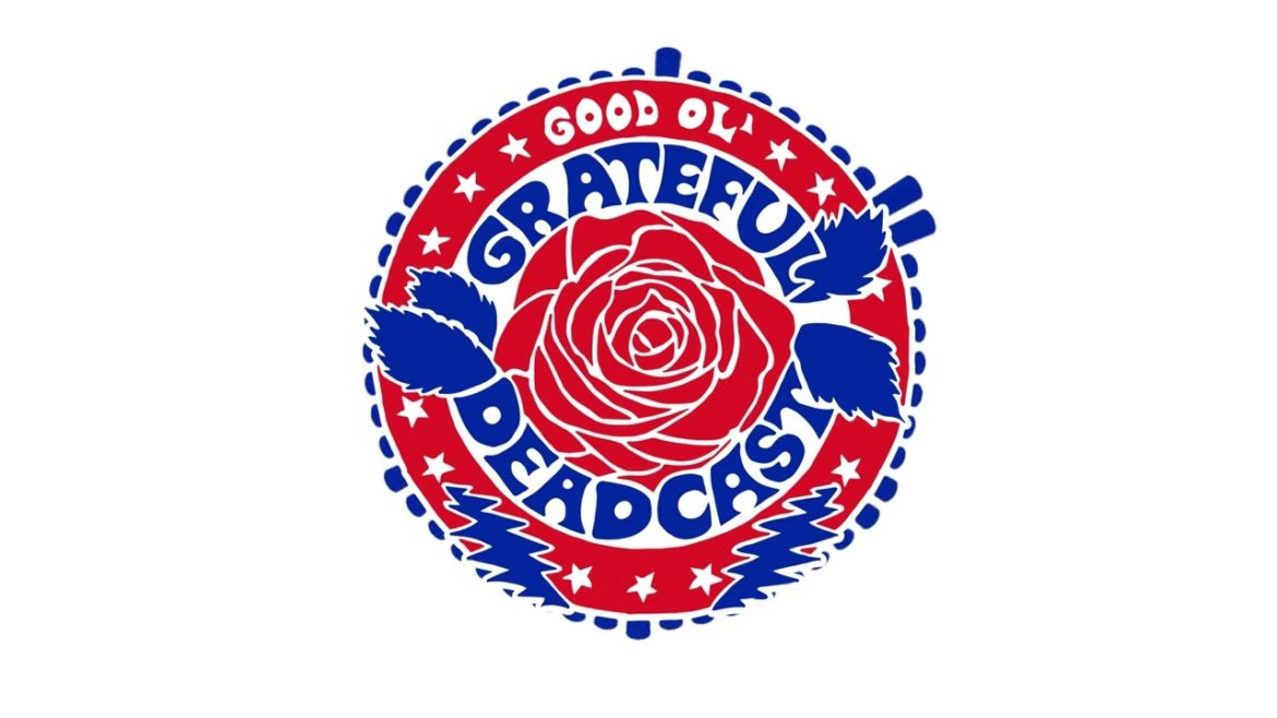 Good Ol' Grateful Deadcast: Long Strange Tech, Part 2 Good Ol' Grateful Deadcast: Long Strange Tech, Part 2
