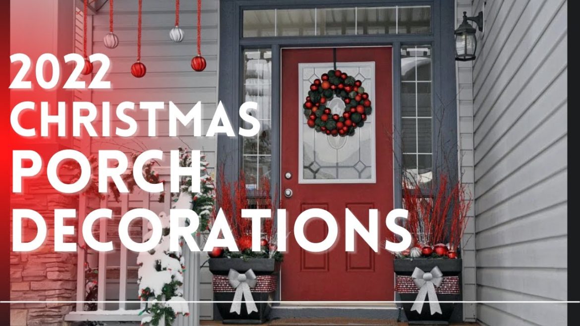 Porch Decorating Ideas for Holiday Season| 2022 Holiday Decorations | Decorating For Christmas 2022