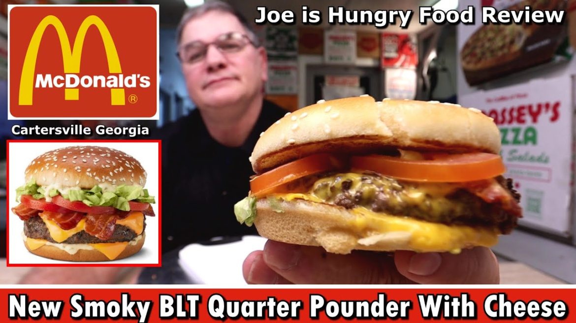 McDonald’s New Smoky BLT Quarter Pounder With Cheese Review | Joe is Hungry 🍔🍔🍔
