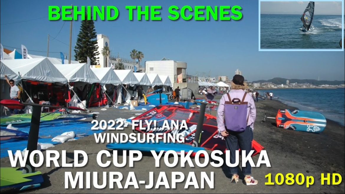 2022  #FLY! #ANA #YOKOSUKA #MIURA #WINDSURFING WORLD CUP #JAPAN Behind The Scene Life In Japan #56