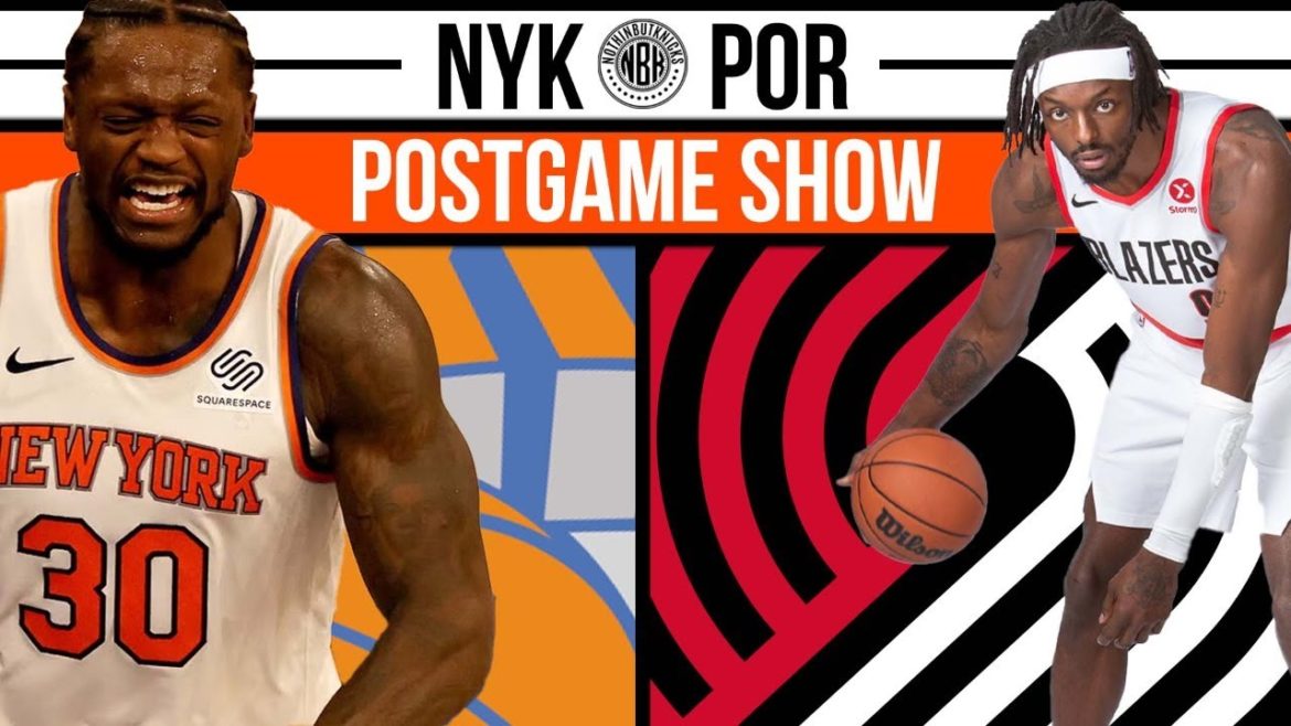 New York Knicks vs Portland Trailblazers Postgame Show
