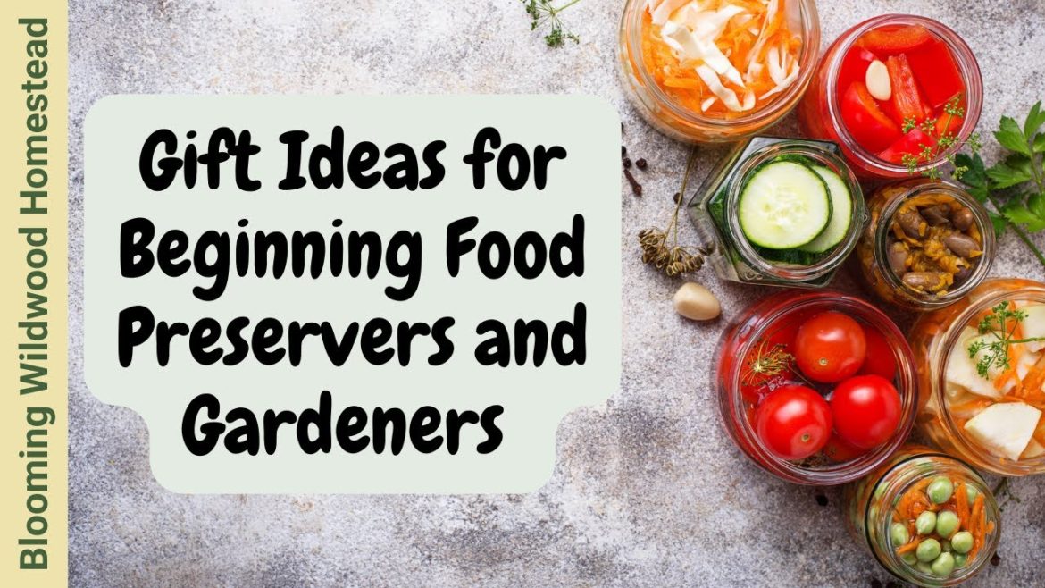 Gift Ideas for the New Food Preserver and Gardener Gift Ideas for the New Food Preserver and Gardener
