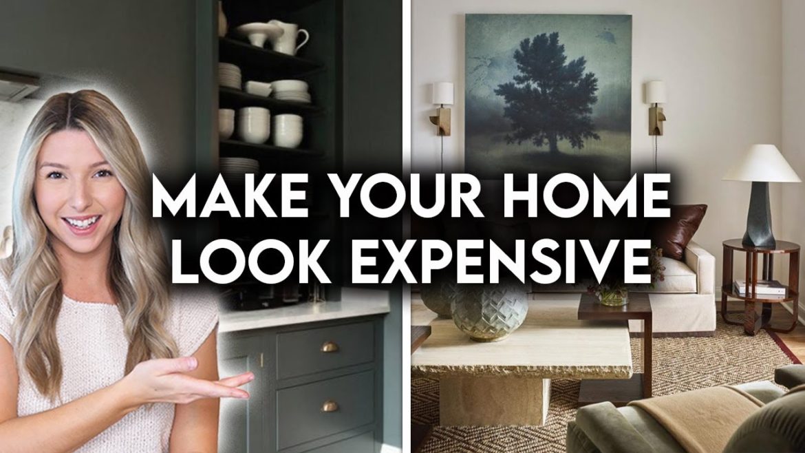 10 WAYS TO MAKE YOUR HOME LOOK EXPENSIVE | DESIGN HACKS 10 WAYS TO MAKE YOUR HOME LOOK EXPENSIVE | DESIGN HACKS