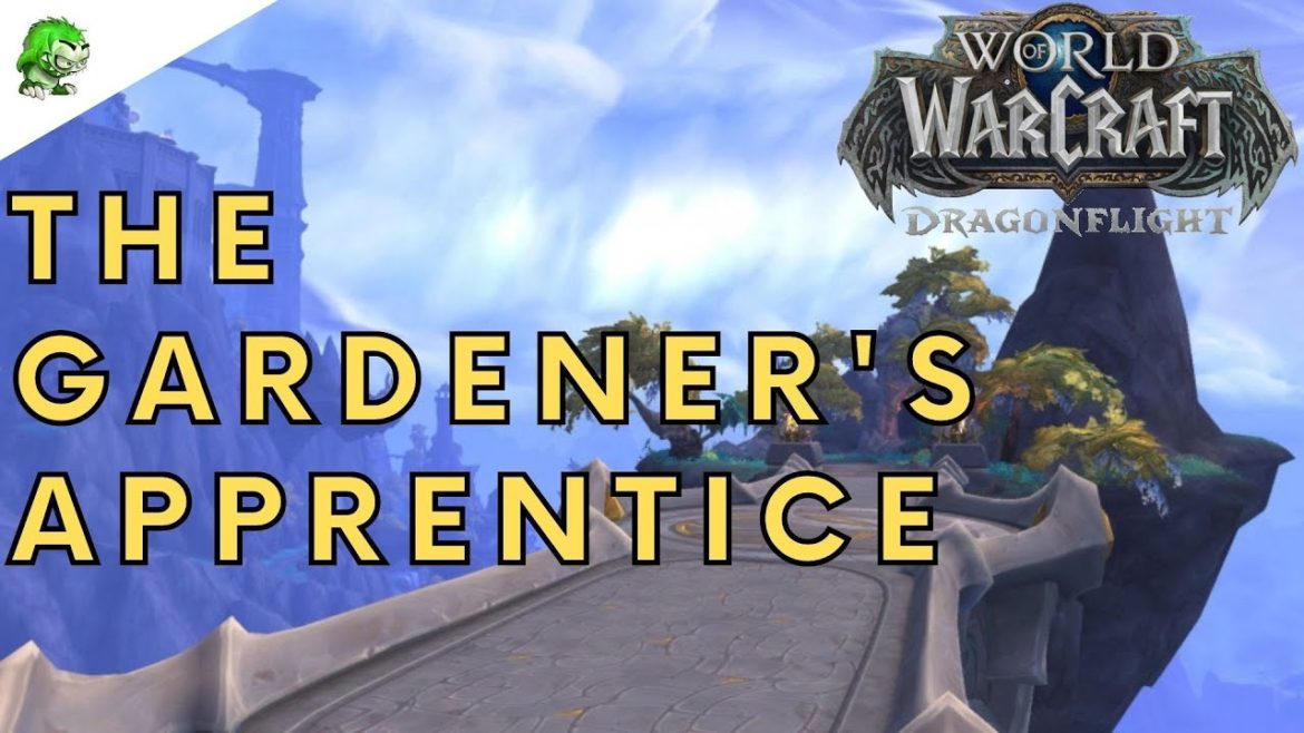 Dragonflight The Gardener's Apprentice