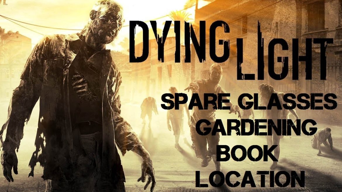 Spare Glasses and Book on Gardening Location - Dying Light