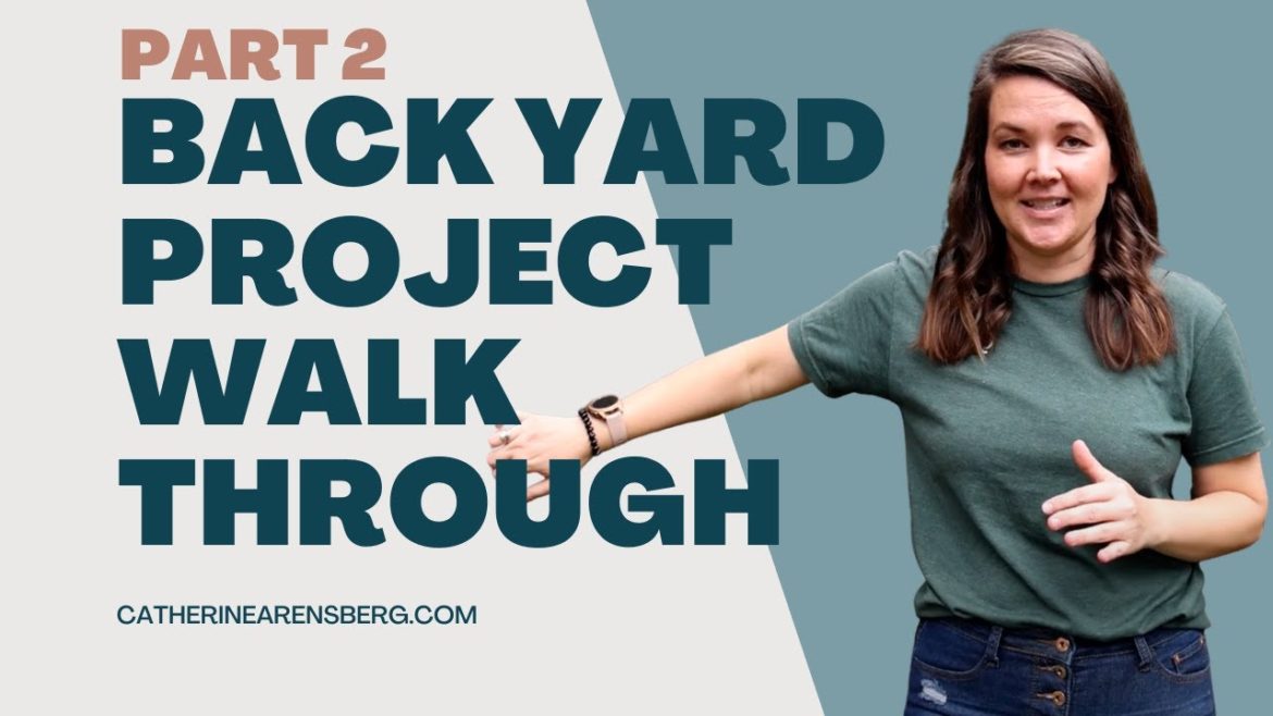 Backyard Renovation Project Part 2 | Catherine Arensberg