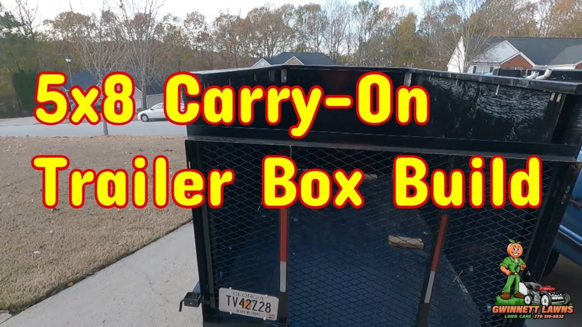 Carry-On 5x8 Landscape Trailer Box Build for Leaf and Debris Collection