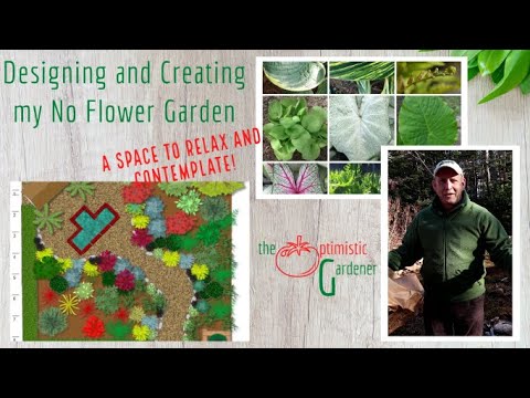 Designing and Creating a No Flower Garden – Part 1 Designing and Creating a No Flower Garden - Part 1