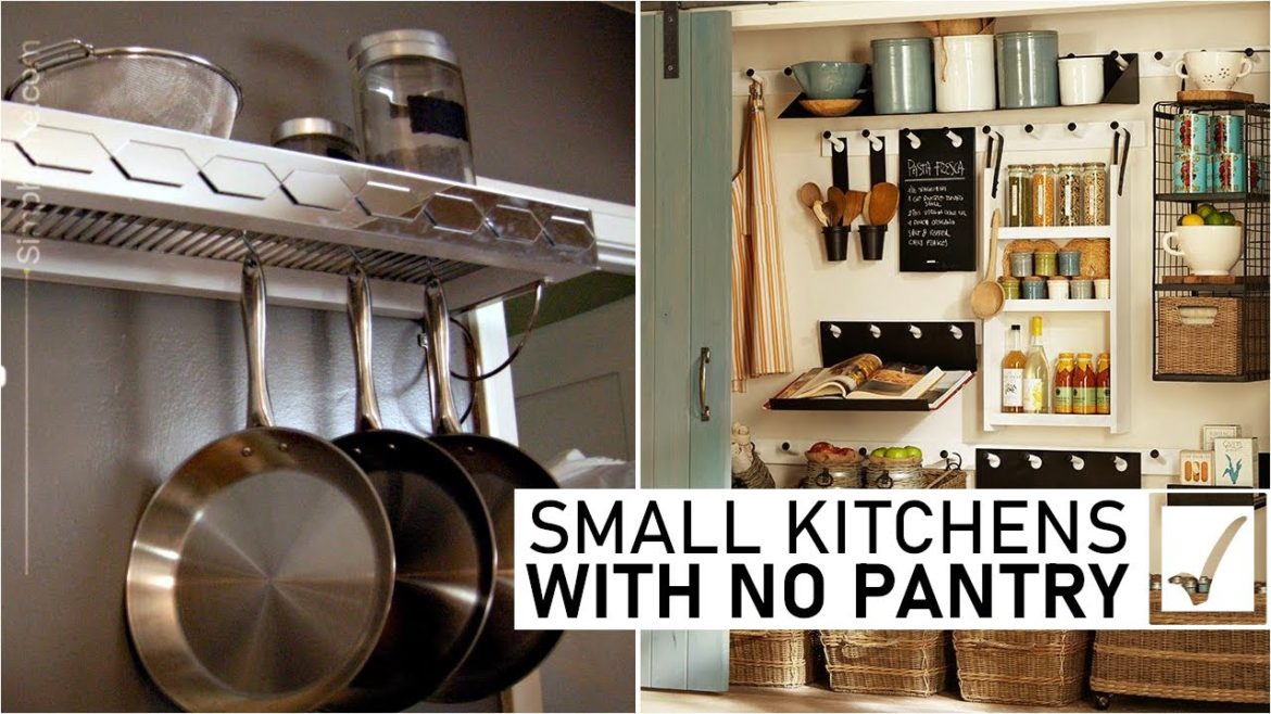 12 Small Kitchens with No Pantry Improvements 12 Small Kitchens with No Pantry Improvements