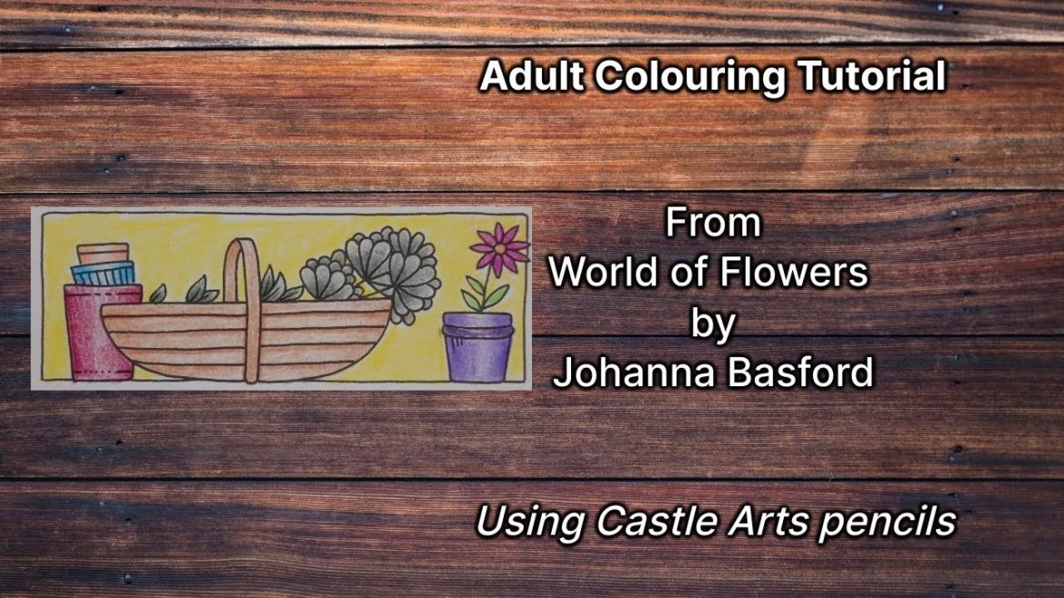 Adult Colouring Tutorial Trug and Pots - from World of Flowers by Johanna Basford