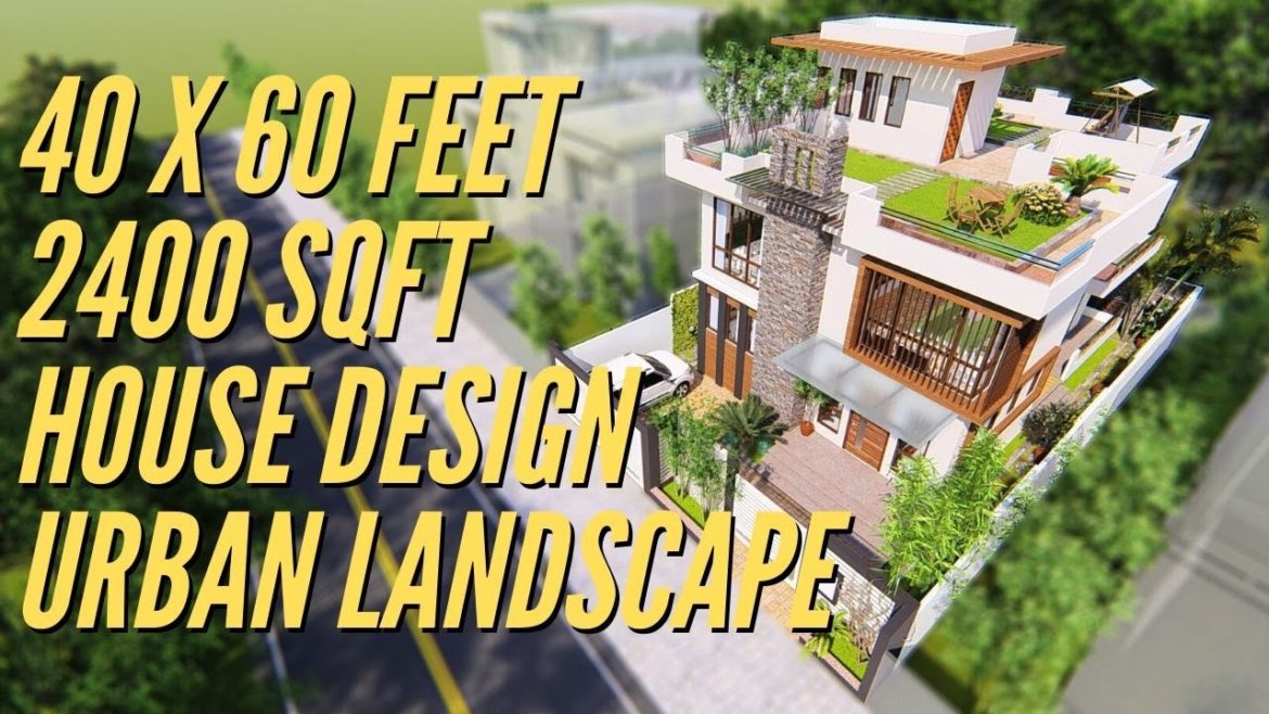 40 X 60 Feet | 2400 Sqft House Design & Interior | Urban Garden House with Landscape | ID-035
