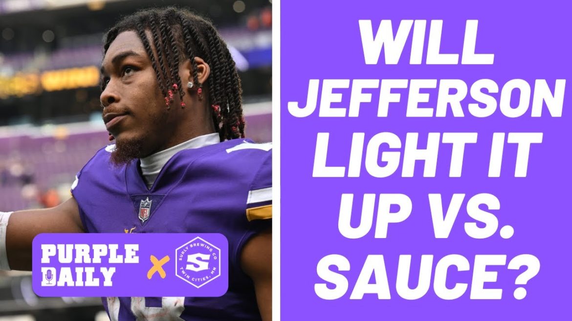Will Justin Jefferson light up Sauce Gardner?