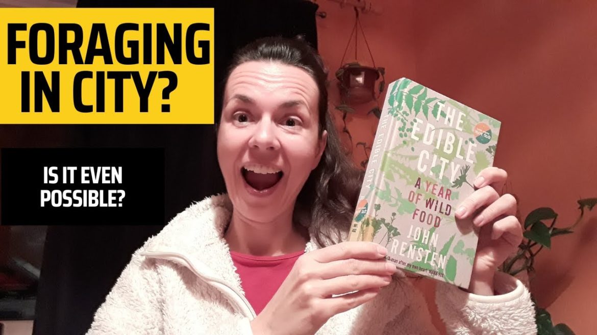 Foraging book recommendation | Review of "The Edible City: A Year of Wild Food" | By John Rensten