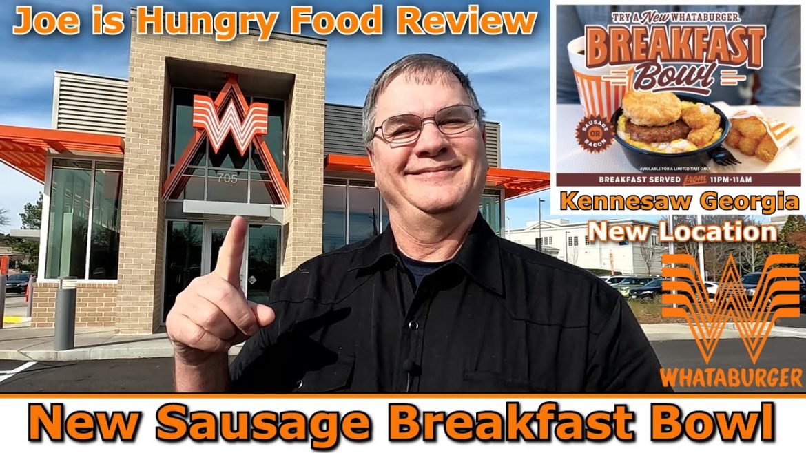 Whataburger® New Sausage Breakfast Bowl Review | Grand Opening Kennesaw Ga LTO | Joe is Hungry 🍪🧀🍳🍪🧀