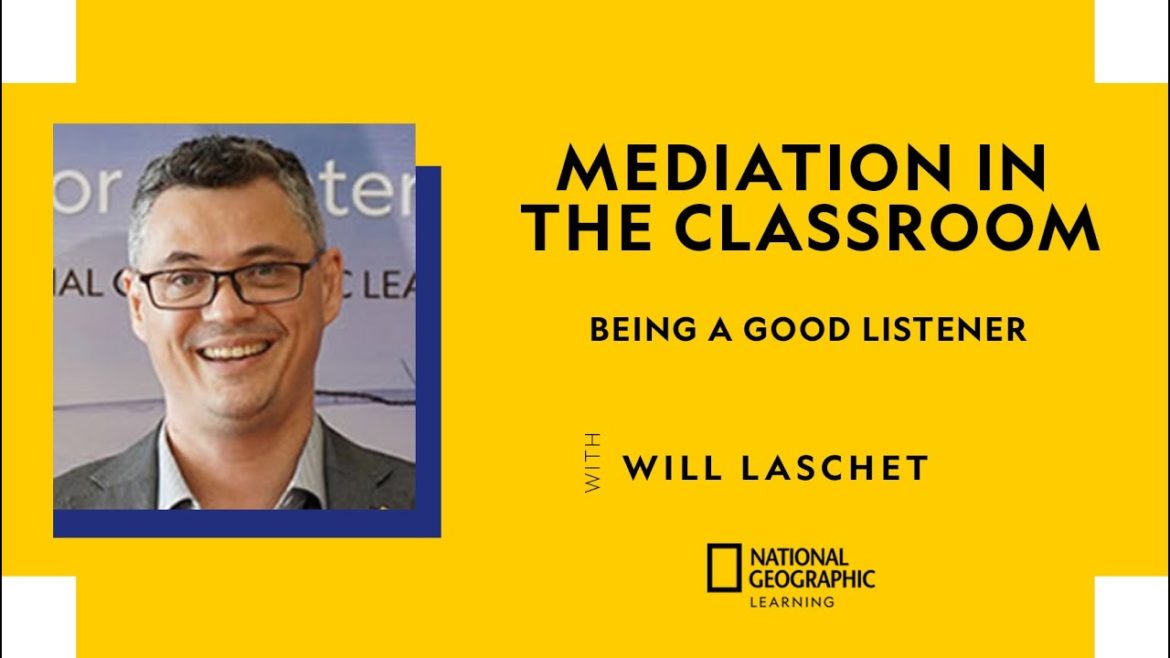 Mediation in the classroom: Being a Good Listener Mediation in the classroom: Being a Good Listener