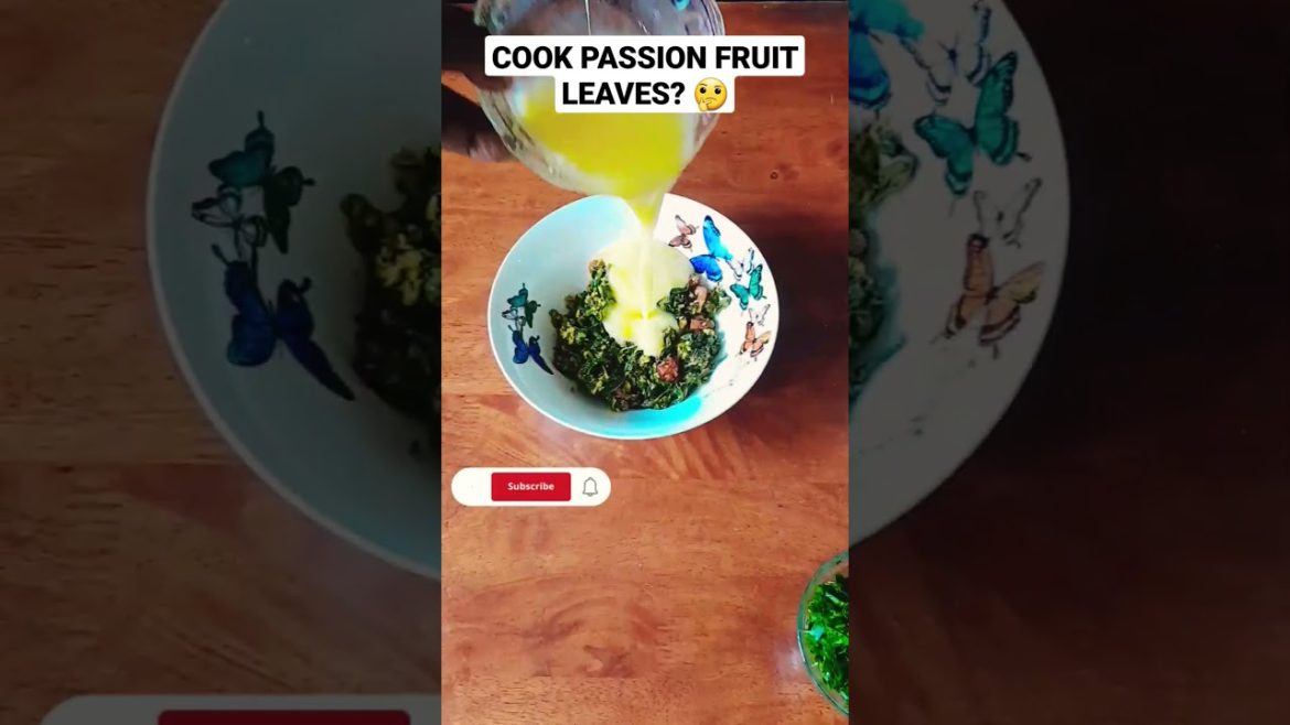 I Didn't Believe I Could Cook And Eat Passion Fruit Leaves!😱 #shorts #passionfruitrecipe #leafygreen I Didn't Believe I Could Cook And Eat Passion Fruit Leaves!😱 #shorts #passionfruitrecipe #leafygreen