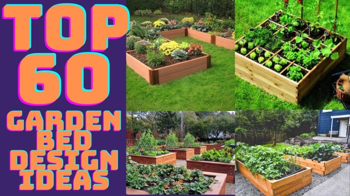 Top 60 Garden Bed Design That Everyone Can Make