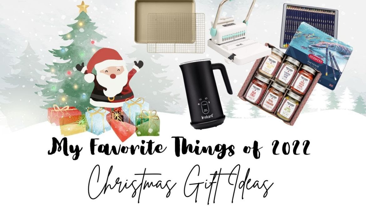 Christmas Gift Ideas for Everyone on Your List | My Favorite Things 2022