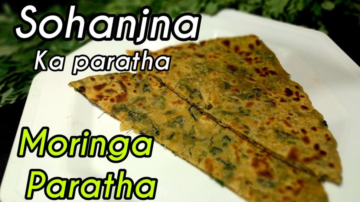 Moringa Paratha Recipe | Drumstick leaves paratha | سوہاجنا کا پراٹھا بنا نے کا طریقہ